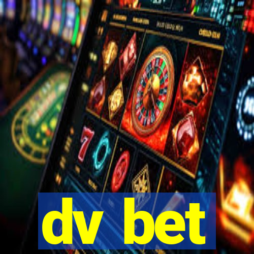 dv bet